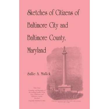 Sketches of Citizens of Baltimore City and Baltimore County, Maryland