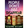 People Don't Just Disappear
