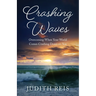 Crashing Waves: Overcoming When Your World Comes Crashing Down