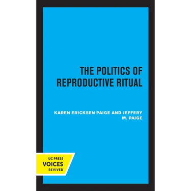 The Politics of Reproductive Ritual
