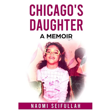 Chicago's Daughter A Memoir