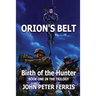 Orion's Belt: Birth of the Hunter