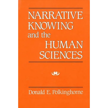 Narrative Knowing and the Human Sciences
