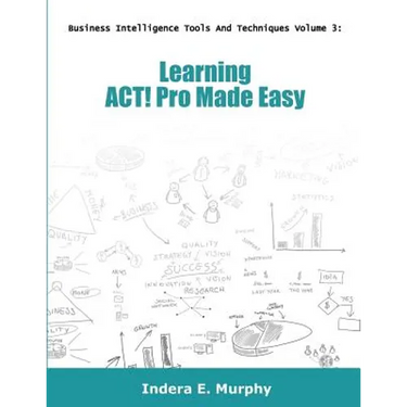 Learning ACT! Pro Made Easy