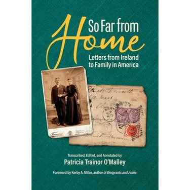 So Far From Home: Letters From Ireland to Family In America