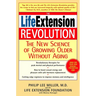 The Life Extension Revolution: The New Science of Growing Older Without Aging