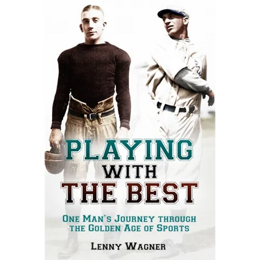 Playing with the Best: One Man's Journey Through the Golden Age of Sports
