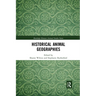 Historical Animal Geographies