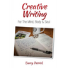 Creative Writing For The Mind, Body & Soul