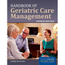 Handbook of Geriatric Care Management: .