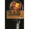 Fire in the Classroom: Creativity, Entrepreneurship, and the Craft of Teaching