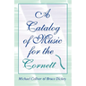 A Catalog of Music for the Cornett