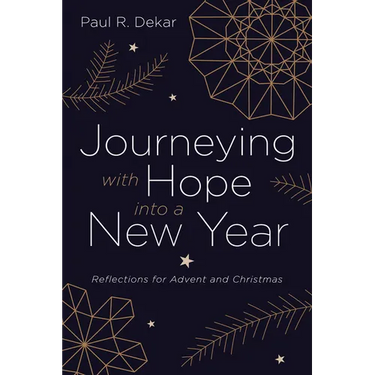 Journeying with Hope Into a New Year: Reflections for Advent and Christmas