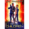 Renegade Children: An Intergalactic Space Opera Adventure
