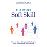 The Other Soft Skill: How to Solve Workplace Challenges with Generational Intelligence
