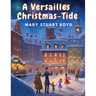 A Versailles Christmas-Tide