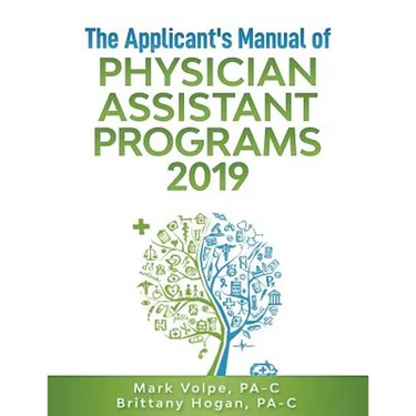 The Applicant's Manual of Physician Assistant Programs 2019