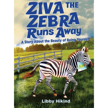 Ziva the Zebra Runs Away: A Story About the Beauty of Being Yourself