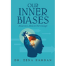 Our Inner Biases: Awareness Alone Is Not Enough