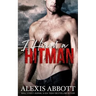 I Hired a Hitman: A Mafia Bad Boy Romance