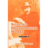 Selected Philosophical Works: Volume V
