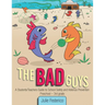 The Bad Guys: A Students/Teachers Guide to School Safety and Violence Prevention