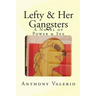 Lefty & Her Gangsters: a Novel of Power & Sex