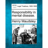Responsibility in Mental Disease.