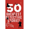 50 Greatest Detective Stories