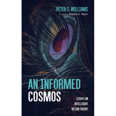 An Informed Cosmos: Essays on Intelligent Design Theory