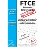 FTCE General Knowledge Test Stategy!: Winning Multiple Choice Strategies for the FTCE General Knowledge Test