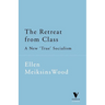 The Retreat From Class: A New 'True' Socialsim