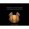 Visions of the Sacred: Conversations with Bahá'í Artists