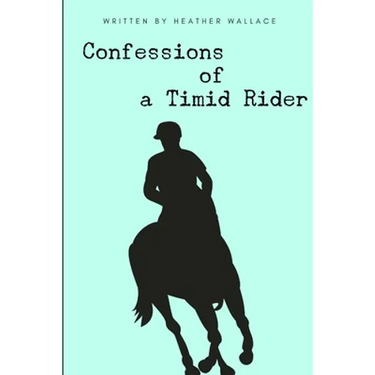 Confessions of a Timid Rider