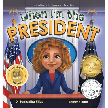 When I'm the President: Dreaming is Believing: Politics