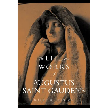 The Life and Works of Augustus Saint Gaudens