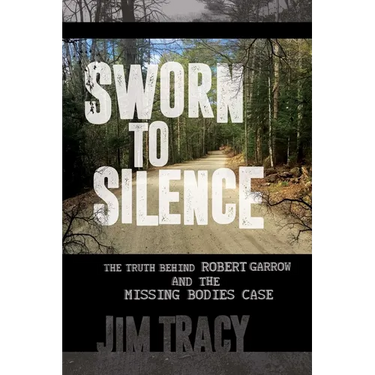 Sworn to Silence: The Truth Behind Robert Garrow and the Missing Bodies' Case