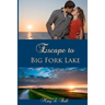 Escape to Big Fork Lake