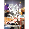 To Live or Die in the Broox