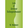 Life of Arthur Schopenhauer