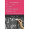 A Comparative Dictionary of Indian Austroasiatic Languages: Santhali, Munda, Khasi, Romani and Punjabi