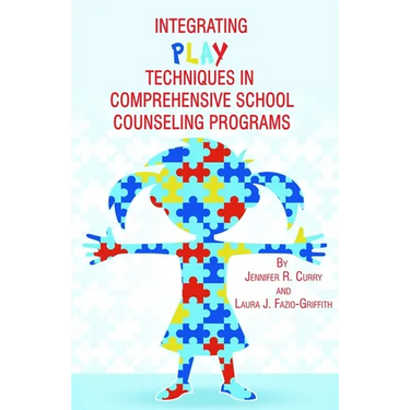 Integrating Play Techniques in Comprehensive Counseling Programs