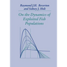 On the Dynamics of Exploited Fish Populations