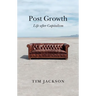 Post Growth: Life After Capitalism