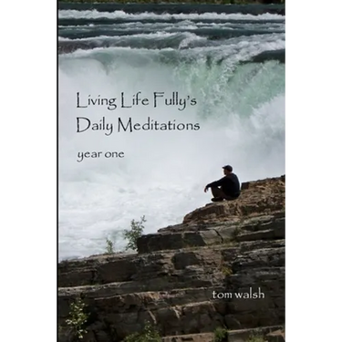 Living Life Fully's Daily Meditations