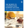 The Secrets to Construction Business Success