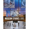 Museum Studies: An Anthology of Contexts, Second Edition