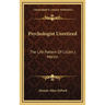 Psychologist Unretired: The Life Pattern Of Lillien J. Martin