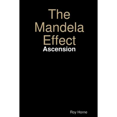 The Mandela Effect: Ascension