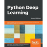 Python Deep Learning - Second Edition: Exploring deep learning techniques and neural network architectures with PyTorch, Keras, and TensorFlow, 2nd Ed